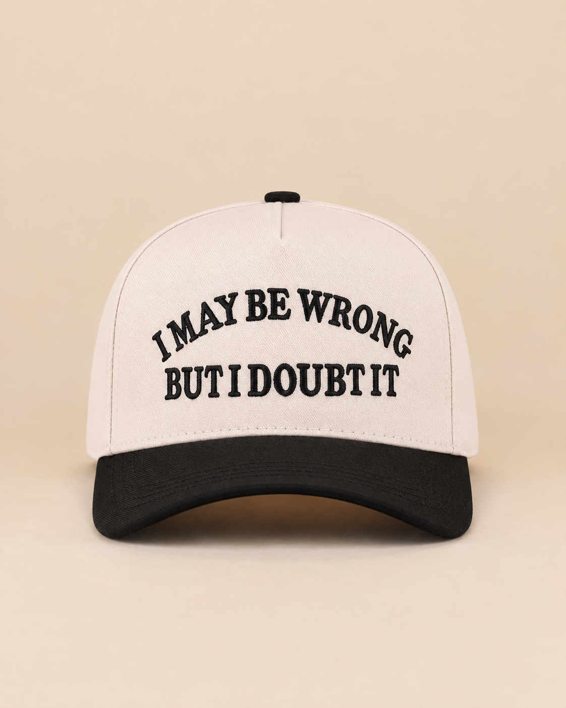 "I May Be Wrong, But I Doubt It" Two Tone Snapback Hat